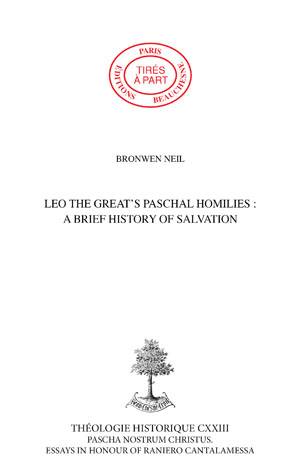 LEO THE GREAT’S PASCHAL HOMILIES : A BRIEF HISTORY OF SALVATION